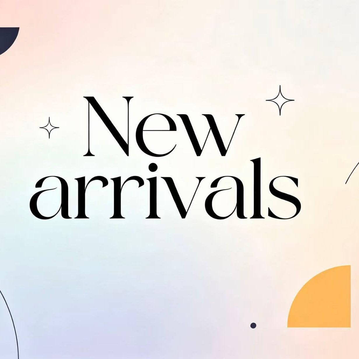New Arrivals